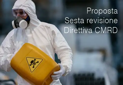 Proposta Sesta revisione Direttiva CMRD Proposta Sesta revisione Direttiva CMRD